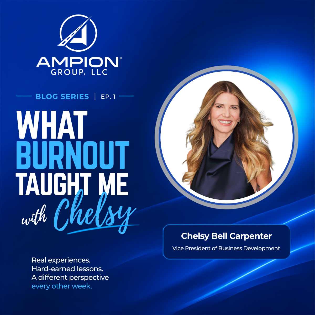Chelsy Bell Carpenter, VP Business Development, What Burnout Taught Me with Chelsy